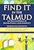 Find It in the Talmud: An Encyclopedia of Jewish Ethics and Conduct
