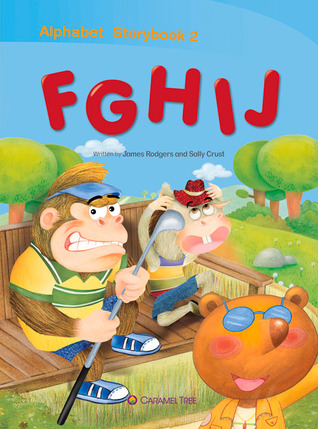 Alphabet Storybook 2: FGHIJ (Caramel Tree Readers Starter Level)