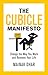 The Cubicle Manifesto: Change the Way You Work and Reinvent Your Life
