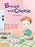 Bread and Cheese (Caramel Tree Readers Level 1)