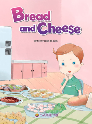 Bread and Cheese (Caramel Tree Readers Level 1)