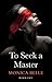 To Seek a Master (Black Lace Classics)