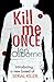 Kill Me Once (Dana Whitesto...