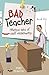 Bad Teacher: Hilarious Tales of Staff Misbehaving