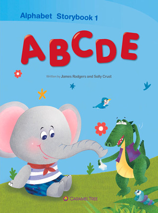 Alphabet Storybook 1: ABCDE (Caramel Tree Readers Starter Level)