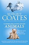 Communicating with Animals: How to Tune into Them Intuitively