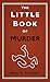 The Little Book of Murder