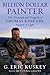 Billion Dollar Painter: The Triumph and Tragedy of Thomas Kinkade, Painter of Light