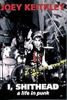 I, Shithead: A Li...