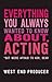 Everything You Always Wanted to Know About Acting by West End Producer Everything You Always Wanted to Know About Acting by West End Producer
