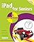 iPad for Seniors in Easy Steps: for iPad 2 - 5 (iPad Air) & iPad Mini