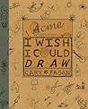 I Wish I Could Draw