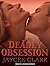 Deadly Obsession (Deadly, #3)