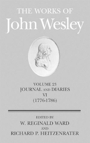 The Works of John Wesley: Journal and Diaries VI, 1776-1786