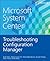 Microsoft System Center Troubleshooting Configmgr