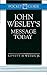 John Wesley's Message Today