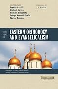 Three Views on Eastern Orthodoxy and Evangelicalism