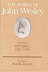 The Works Of John Wesley: Vol. 25, Letters I. 1721-1739