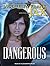 Dangerous: Library Edition
