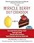 The Miracle Berry Diet Cookbook