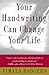 Your Handwriting Can Change Your Life