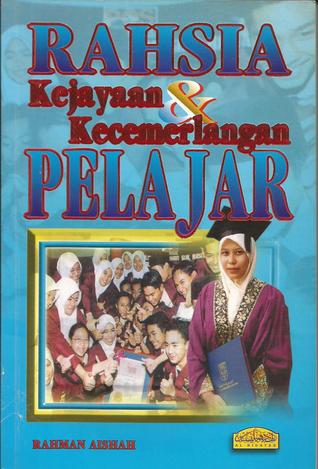 Rahsia Kejayaan Dan Kecemerlangan Pelajar By Rahman Aishah