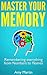 Master Your Memory by Amy Martin