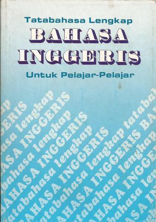 Tatabahasa Lengkap Bahasa Inggeris untuk Pelajar-pelajar