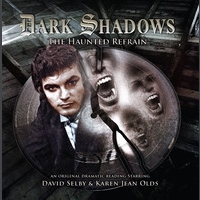The Haunted Refrain (Dark Shadow Audio Drama #32)