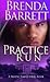 Practice Run by Brenda Barrett