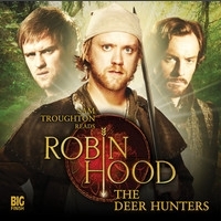 Robin Hood: The Deer Hunters (Big Finish Robin Hood #5)