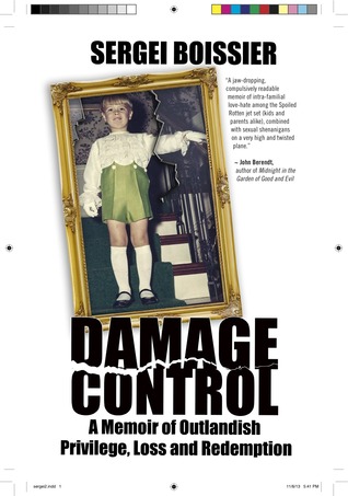 Damage Control: A Memoir of Outlandish Privilege, Loss, and Redemption