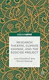 Research Theatre, Climate Change, and the Ecocide Project: A Casebook (Palgrave Pivot)