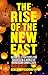 The Rise of the New East: Business Strategies for Success in a World of Increasing Complexity