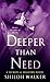 Deeper Than Need by Shiloh Walker