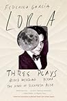 Three Plays: Blood Wedding; Yerma; The House of Bernarda Alba