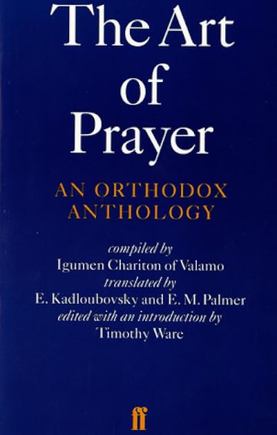 The Art of Prayer: An Orthodox Anthology