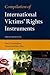 Compilation of International Victims' Rights Instruments by Rianne Letschert