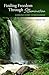 Finding Freedom Through Illumination by Cardwell C. Nuckols