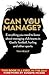 Can You Manage : Everything...