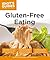 Gluten-Free Eating (Idiot's Guides)
