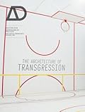 The Architecture of Transgression