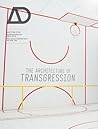 The Architecture of Transgression