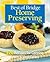 Best of Bridge Home Preserving: 120 Recipes for Jams, Jellies, Marmalades, Pickles and More