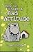 How to Share a Bad Attitude: Includes Tips for When Your Attitude Really Stinks