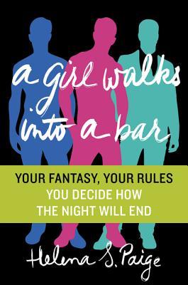 A Girl Walks Into a Bar: Your Fantasy, Your Rules (Your Fantasy, Your Rules, 1)