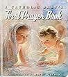 A Catholic Baby's First Prayer Book [Board book] Fincher, Kathy