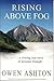Rising Above Fog: A Riveting True Story of Personal Triumph