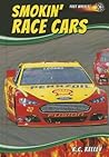 Smokin' Race Cars by K.C. Kelley