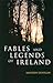 Fables and Legends of Ireland